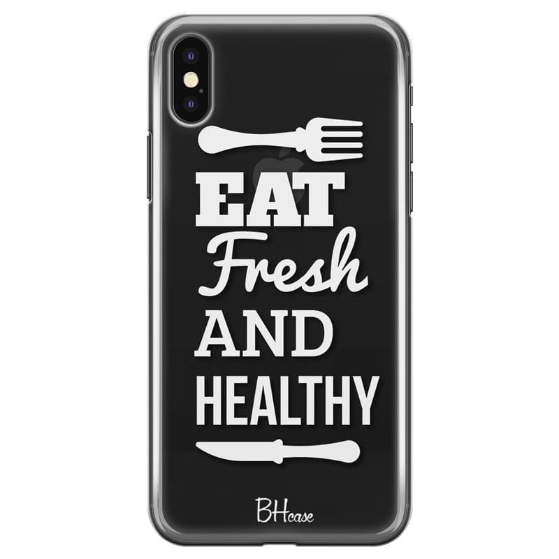 Eat Fresh And Healthy Coque iPhone XS Max