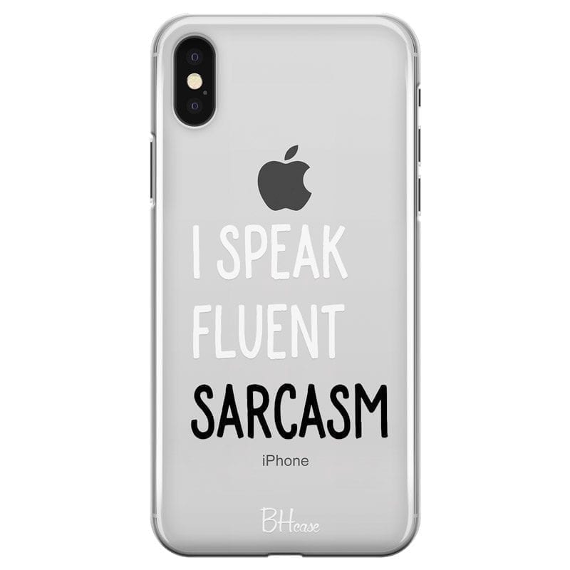 I Speak Fluent Sarcasm Coque iPhone XS Max