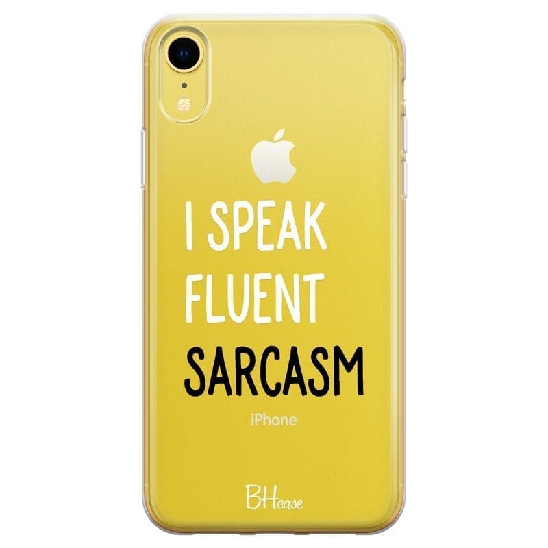 I Speak Fluent Sarcasm Coque iPhone XR