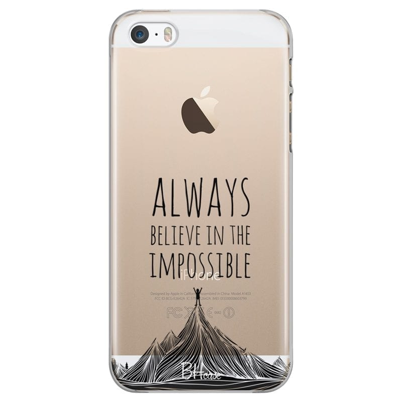 Always Believe In The Impossible Coque iPhone SE/5S