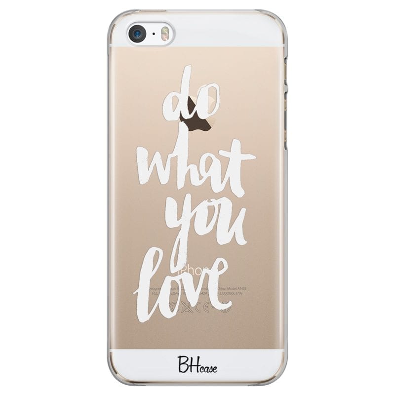 Do What You Love Coque iPhone SE/5S