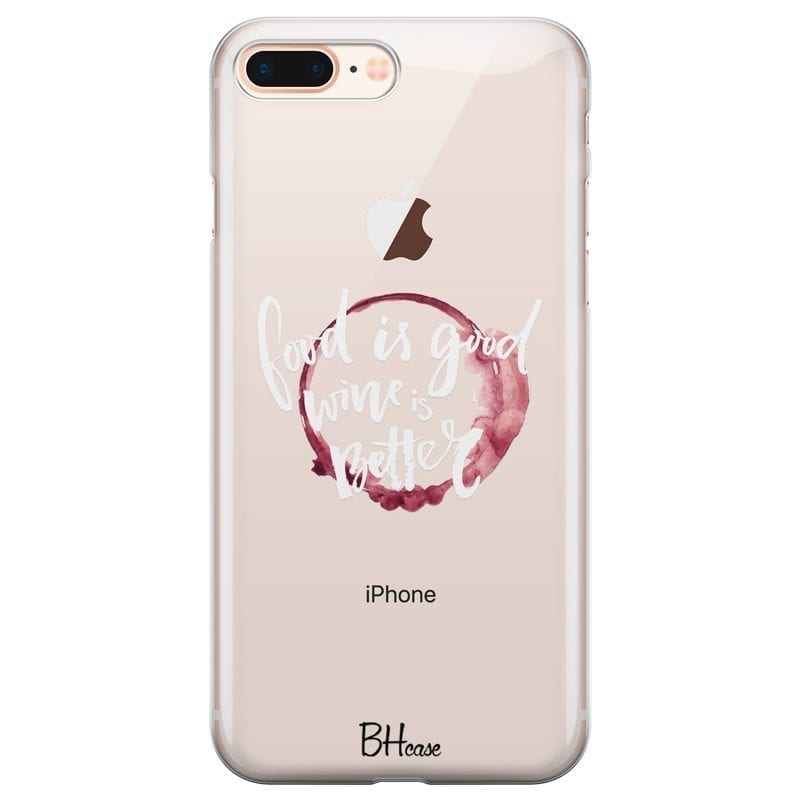 Wine Is Better Coque iPhone 7 Plus/8 Plus