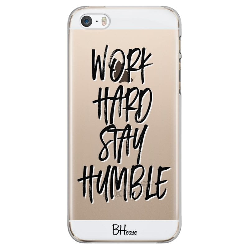 Work Hard Stay Humble Coque iPhone SE/5S