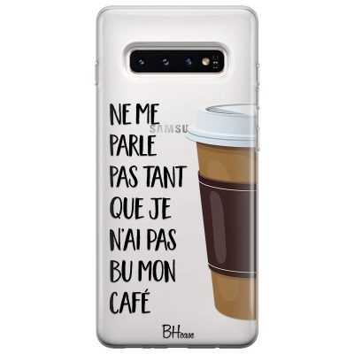 Ne Me Parle Pas Tant Que Je N’ai Pas Bu Mon Café Coque Samsung S10