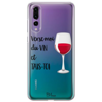 Verse-Moi Du Vin Et Tais-Toi Coque Huawei P20 Pro