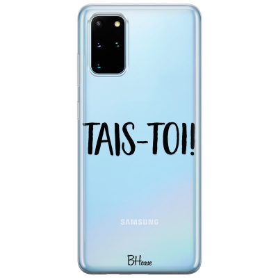 Tais-Toi Coque Samsung S20 Plus