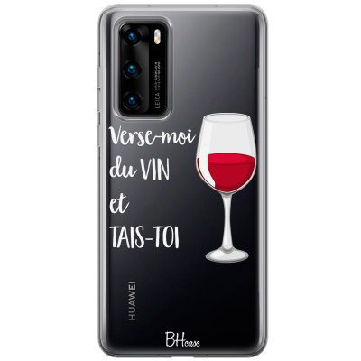 Verse-Moi Du Vin Et Tais-Toi Coque Huawei P40