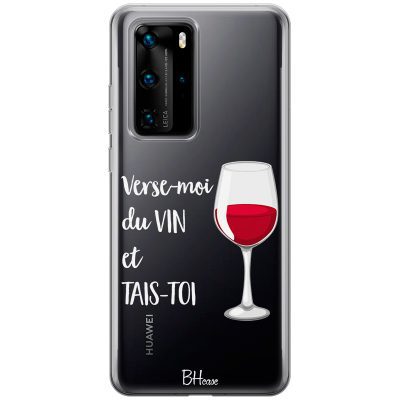 Verse-Moi Du Vin Et Tais-Toi Coque Huawei P40 Pro