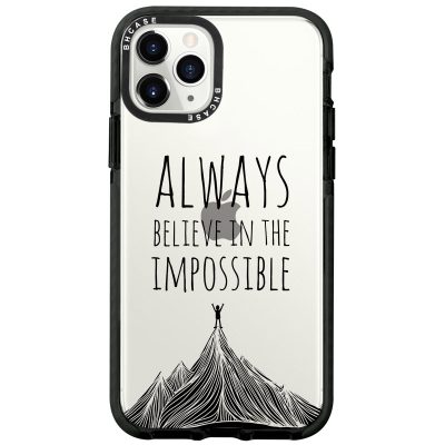 Always Believe In The Impossible Coque iPhone 11 Pro Max