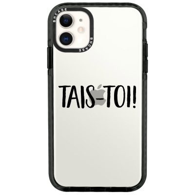 Tais-Toi Coque iPhone 11
