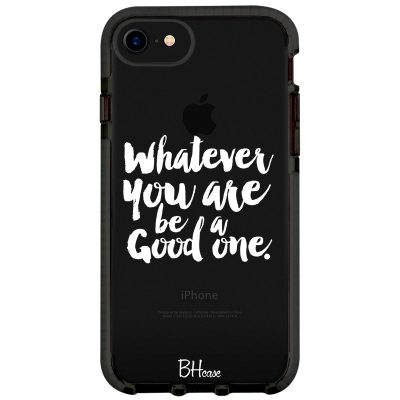 Be A Good One Coque iPhone 8/7/SE 2020/SE 2022