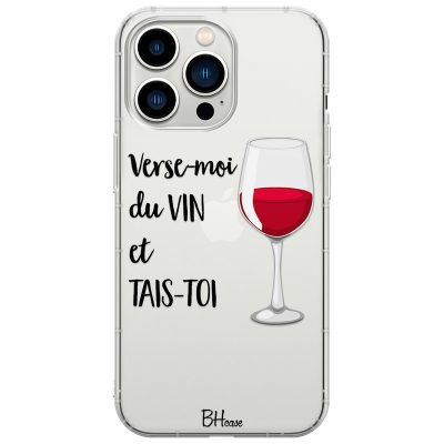 Verse-Moi Du Vin Et Tais-Toi Coque iPhone 13 Pro Max