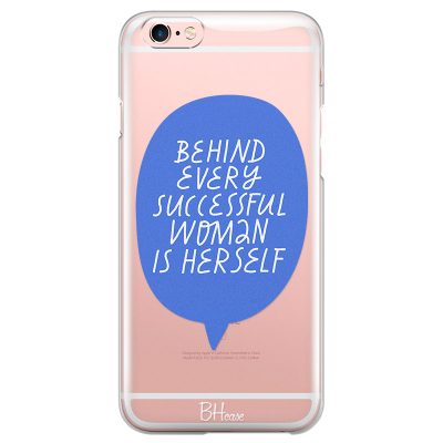 Behind Every Successful Woman Is Herself Coque iPhone 6/6S