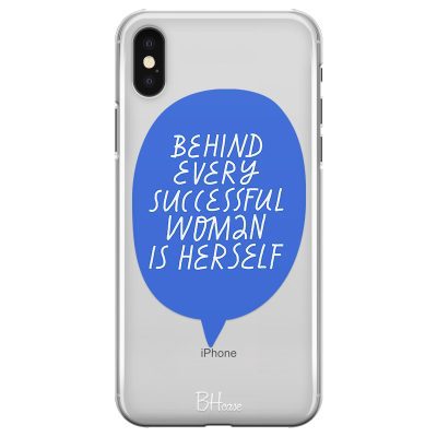 Behind Every Successful Woman Is Herself Coque iPhone XS Max