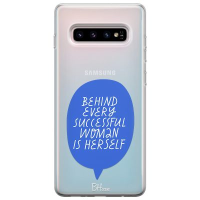 Behind Every Successful Woman Is Herself Coque Samsung S10 Plus
