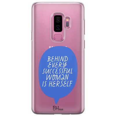 Behind Every Successful Woman Is Herself Coque Samsung S9 Plus