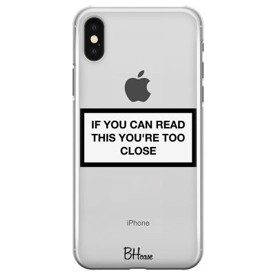 If You Can Read This You're Too Close Coque iPhone XS Max