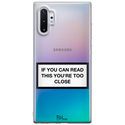 If You Can Read This You're Too Close Coque Samsung Note 10 Plus